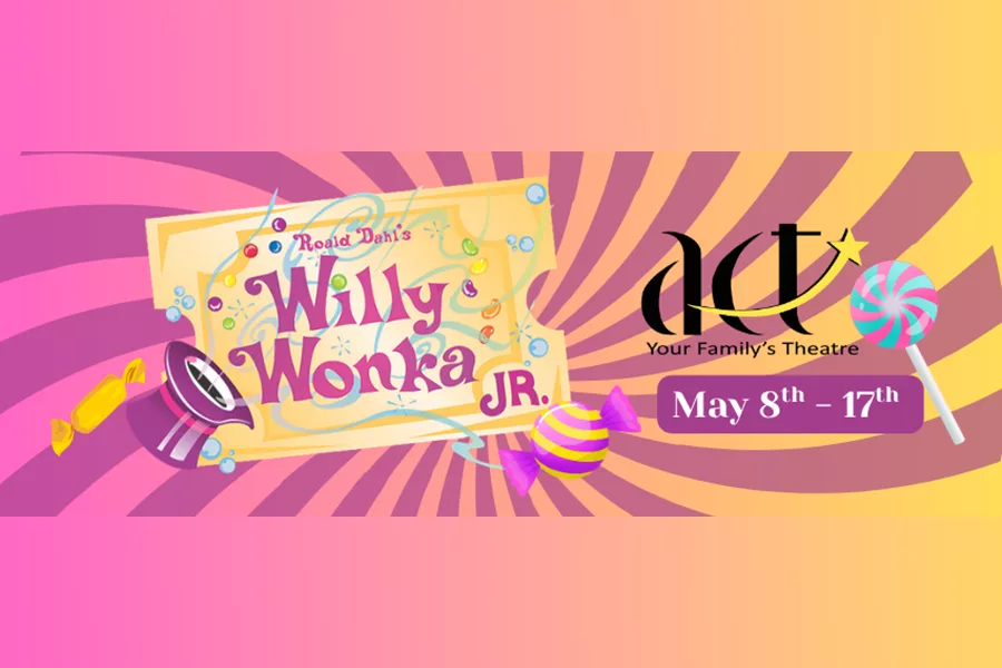 ACT Presents: Roald Dahl's Willy Wonka Jr. 