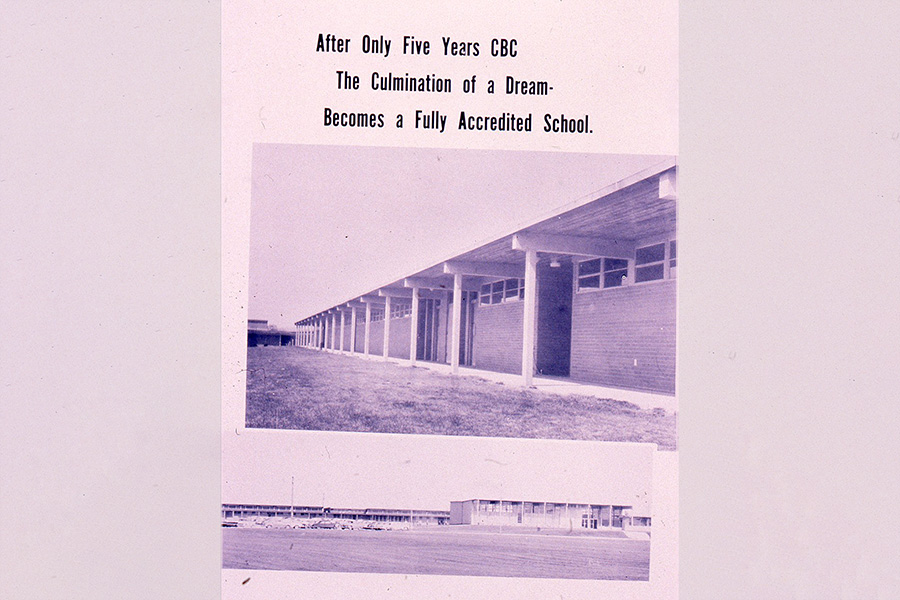 Two old photos of CBC with text that reads, "After Only Five Years CBC The Culmination of a Dream- Becomes a Fully Accredited School."